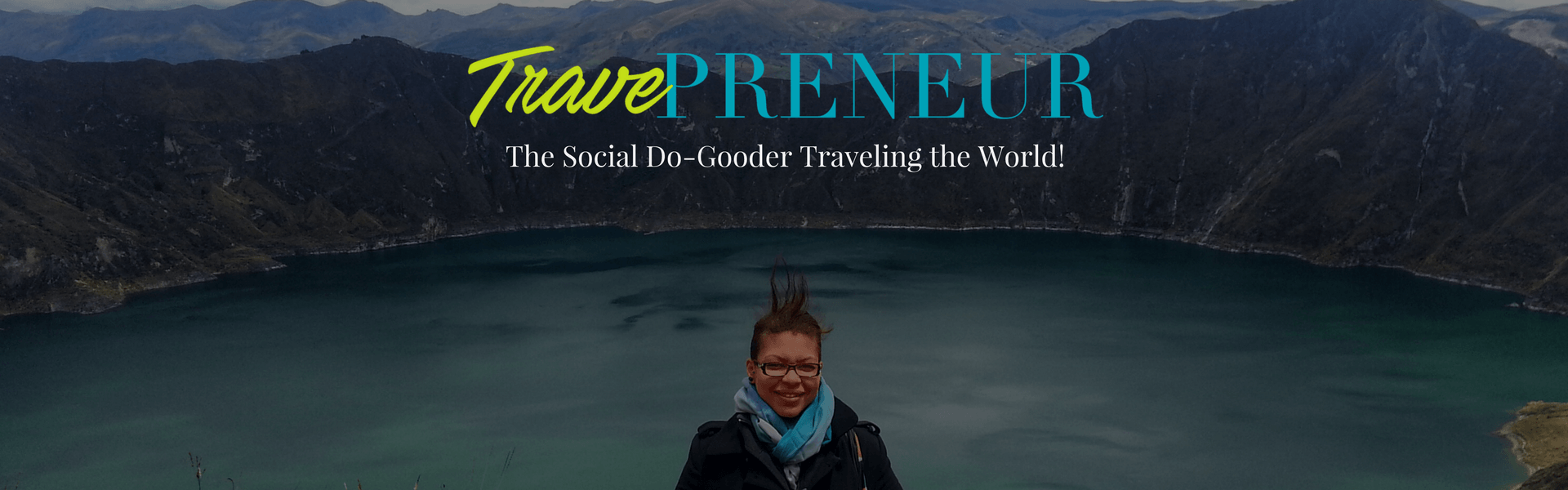 The Social Do-Gooder Traveling the World!